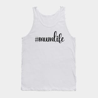 #mumlife; mother; mum; gift for mum; shirt for mum; mummy; mother's Day gift; mother's day; Australian; English; British; hashtag; woman; gift for wife; from child; from daughter; from son; gift; funny; feminine; Tank Top